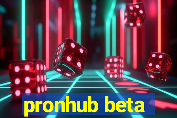 pronhub beta